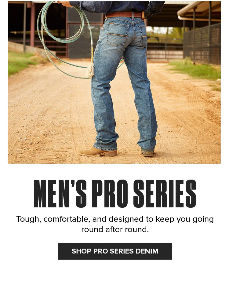 MEN'S PRO SERIES | SHOP PRO SERIES DENIM