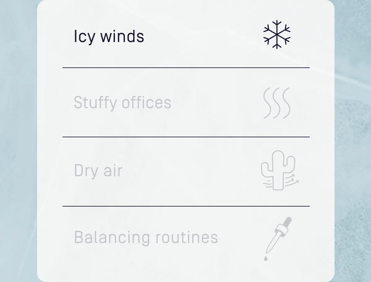 Ice winds | Stuffy offices | dry air | balancing routines