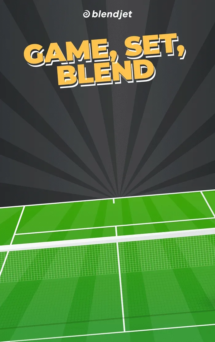 GAME, SET, BLEND