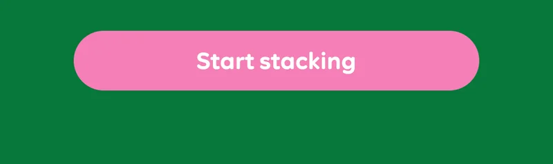 Button: Start stacking