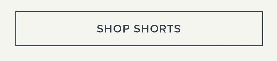 SHOP SHORTS