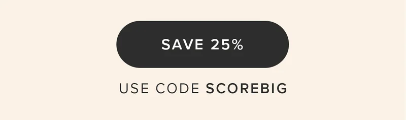 SAVE 25%. Use Code SCOREBIG
