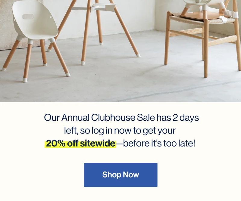 Our Annual Clubhouse Sale has 2 days left, so log in now to get your  20% off sitewide—before it’s too late! Shop Now
