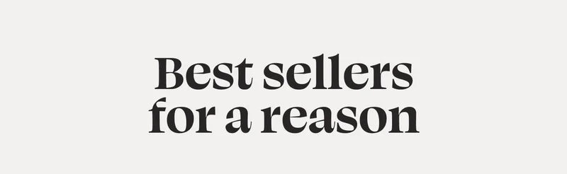 Best sellers for a reason