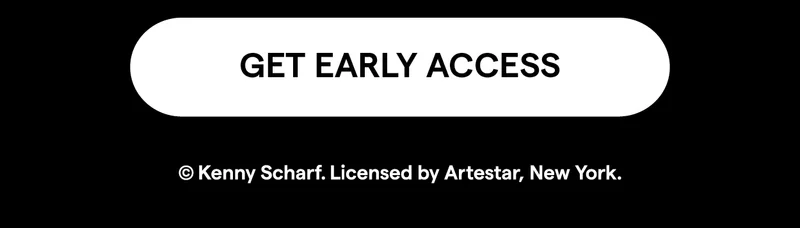 Get Early Access