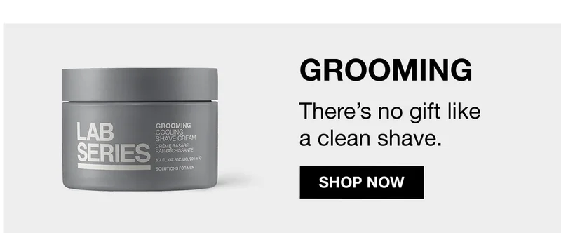 GROOMING | There's no gift like a clean shave. | SHOP NOW