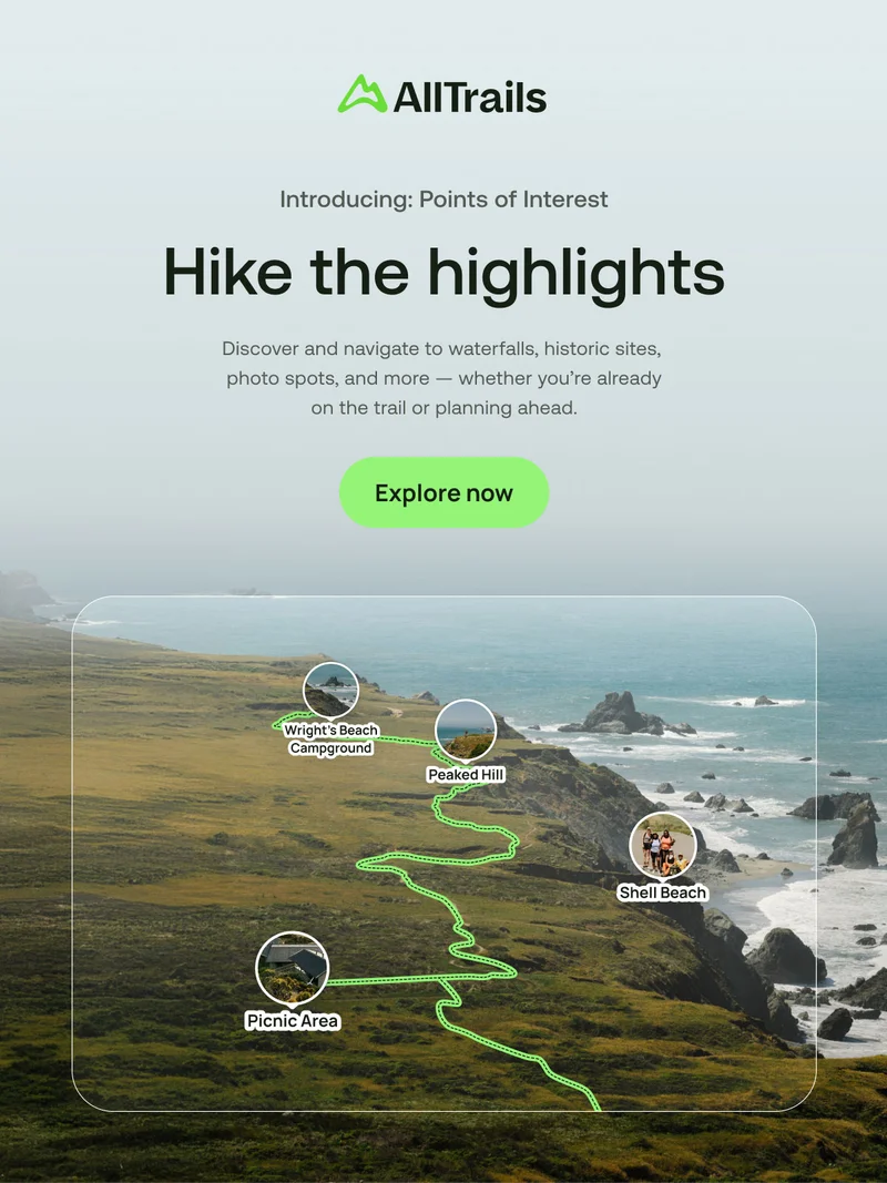 Introducing: Points of Interest. Hike the highlights. Discover and navigate to waterfalls, historic sites, photo spots, and more — whether you’re already on the trail or planning ahead.