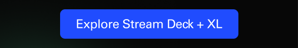 Explore Stream Deck + XL