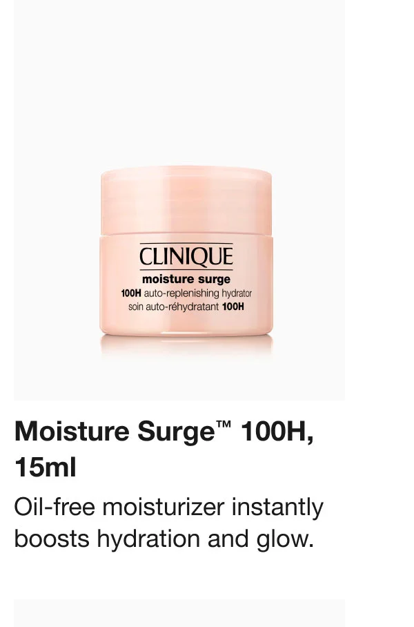 Moisture Surge™ 100H, 15ml Oil-free moisturizer instantly boosts hydration and glow.