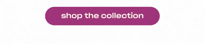 shop the collection