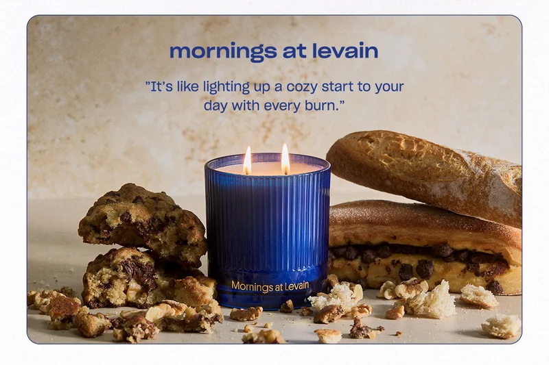 mornings at levain ”It’s like lighting up a cozy start to your day with every burn.”