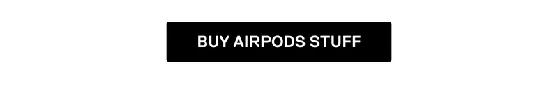 Buy AirPods Stuff
