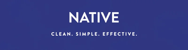 NATIVE CLEAN. SIMPLE. EFFECTIVE.