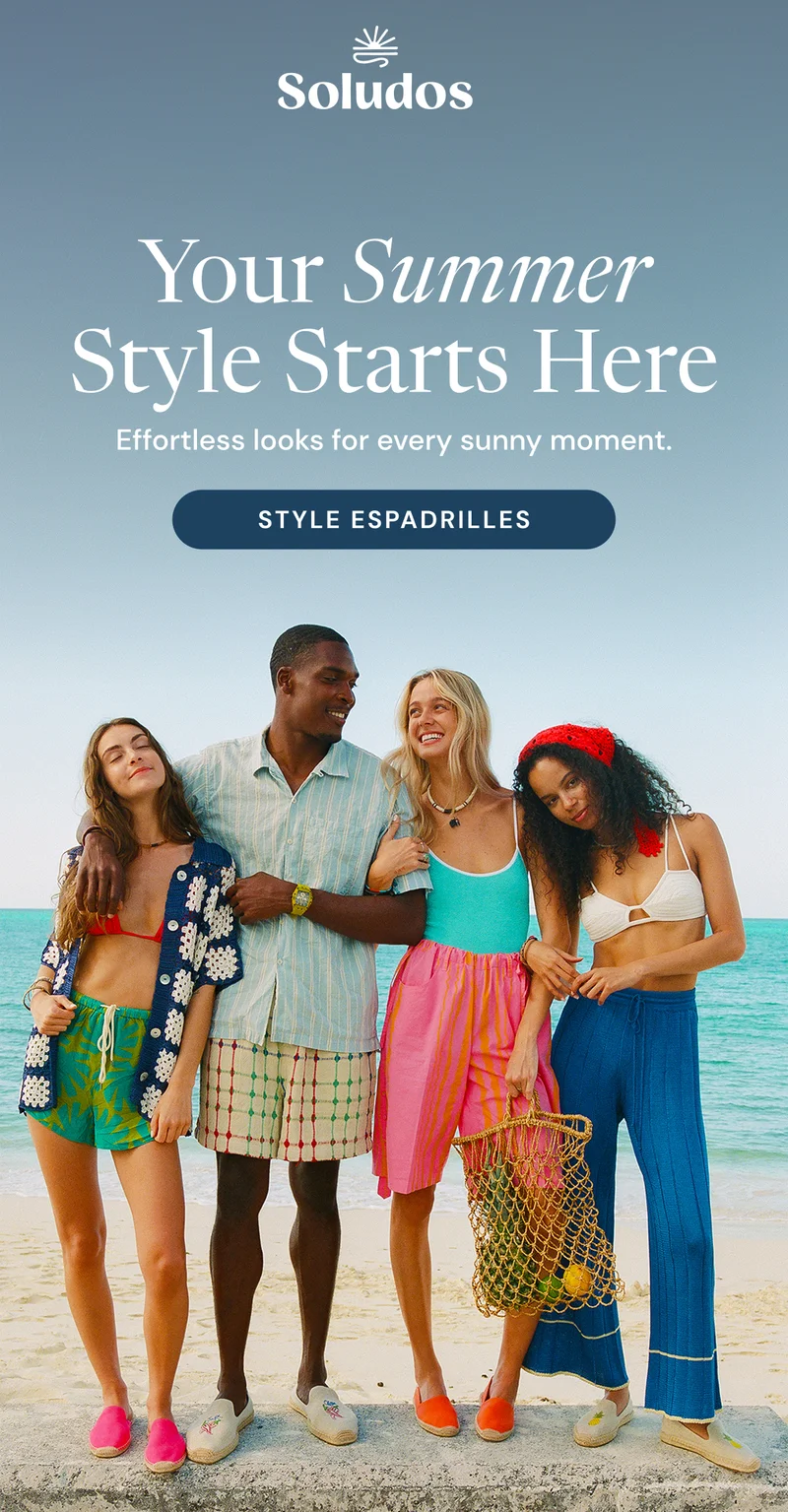 Your Summer Style Starts Here. Effortless looks for every sunny moment. Style Espadrilles