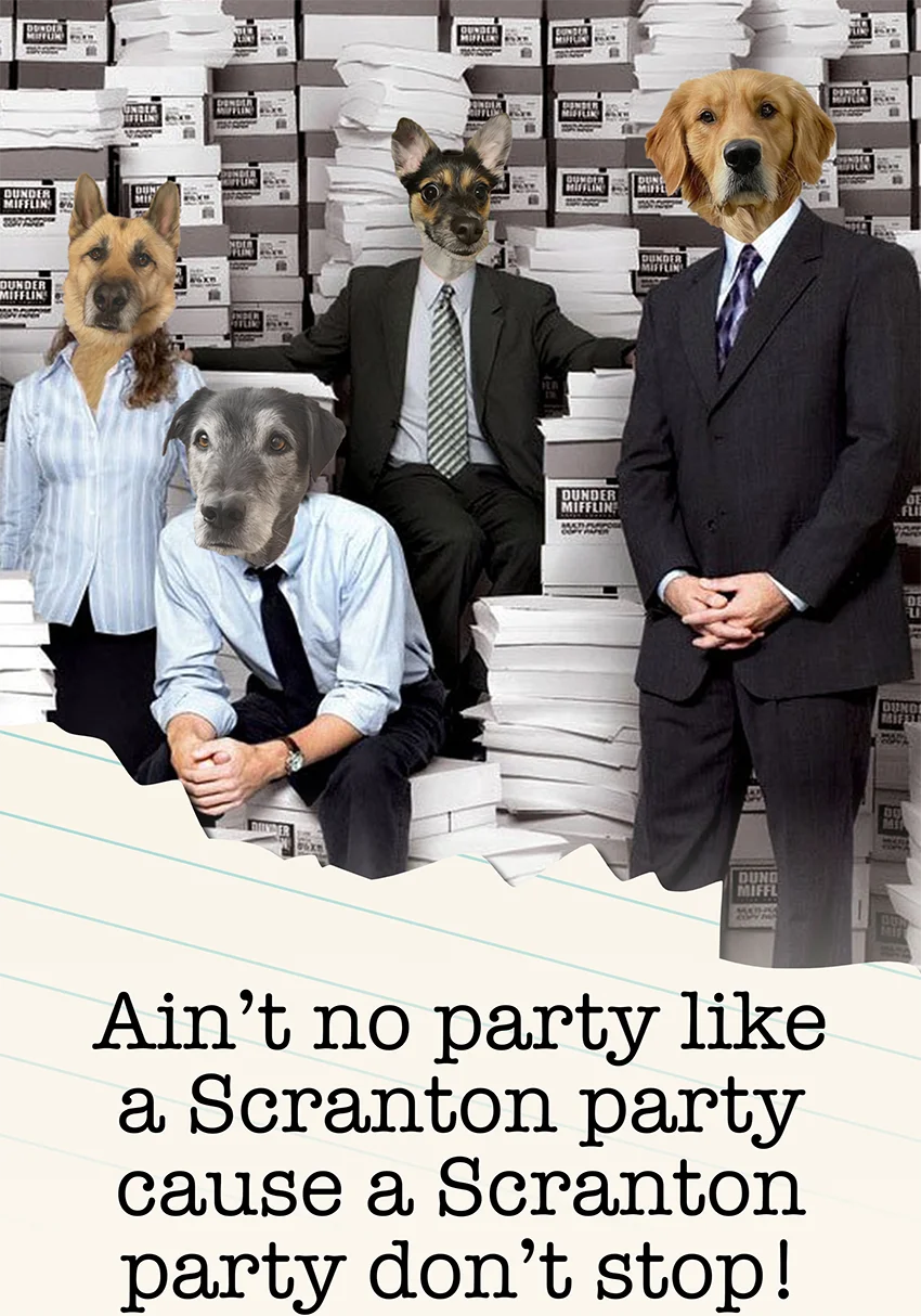 Ain't no party like a Scranton party cause a Scranton party don't stop!