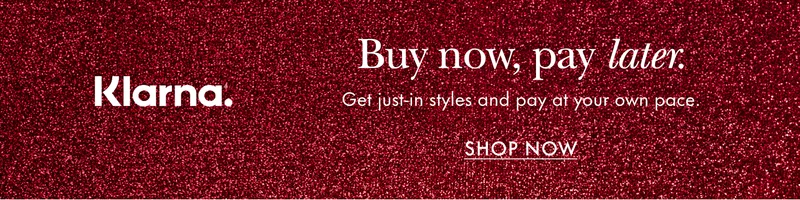 Klarna. Buy now, pay later. Get just-in styles and pay at your own pace.