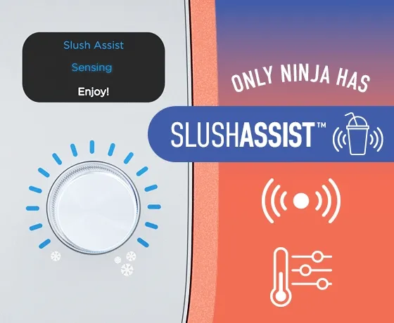 Only Ninja has SLUSHASSIST™