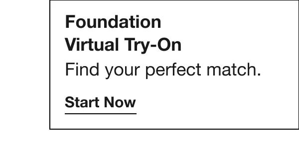 Foundation Virtual Try-On | Find your perfect match. | Start Now