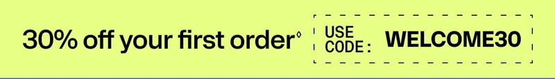 30% off your first order - use code WELCOME30