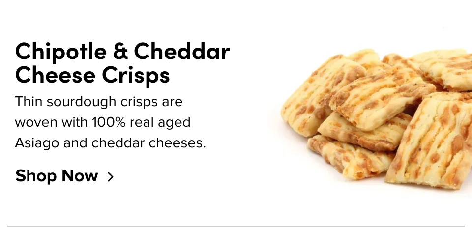 Chipotle & Cheddar Cheese Crisps: Thin sourdough crisps are woven with 100% real aged Asiago and Cheddar cheeses: Shop now