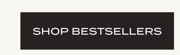 SHOP BESTSELLERS