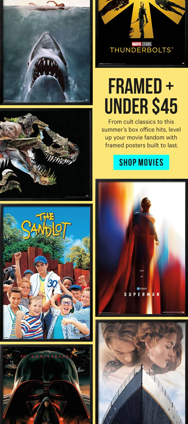 Framed & Under $45: From cult classics to this summer’s box office hits, level up your movie fandom with framed posters built to last.