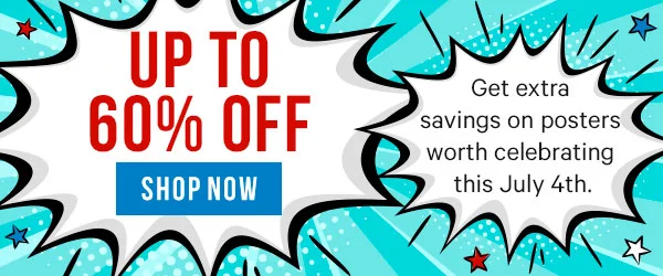 Up to 60% off - Get extra savings on posters worth celebrating this July 4th.