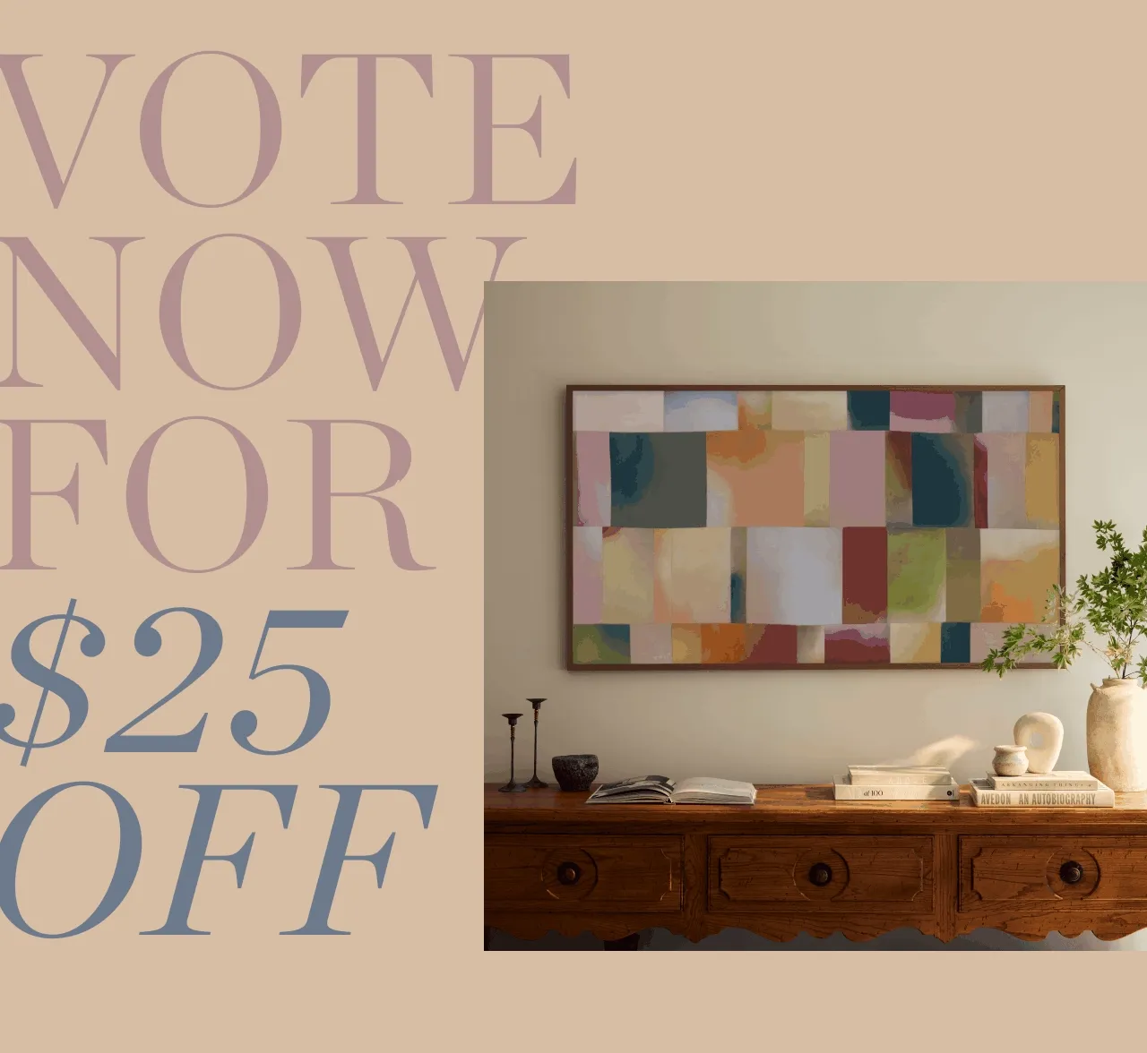 Vote Now for $25 Off