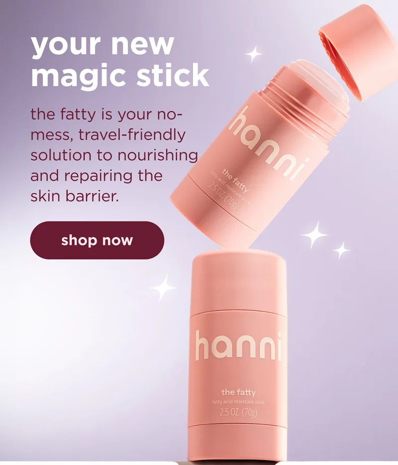 your new magic stick  the fatty is your no-mess, travel-friendly solution to nourishing and repairing the skin barrier.  | shop now
