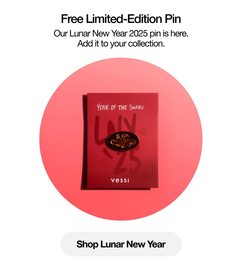 Free Limited-Edition Pin. Our Lunar New Year 2025 pin is here. Add it to your collection.