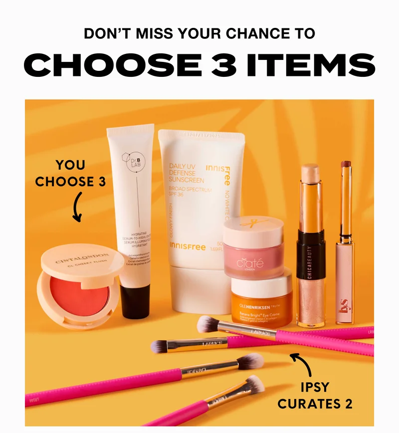 DON’T MISS YOUR CHANCE TO CHOOSE 3 ITEMS