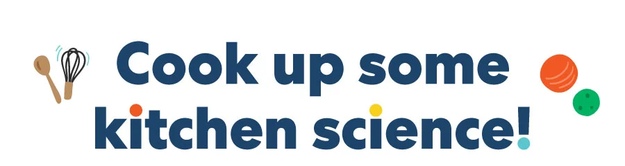The headline “Cook up some kitchen science!” uses bold, colorful text to excite kids and families about home experiments