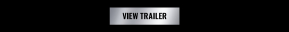 VIEW TRAILER