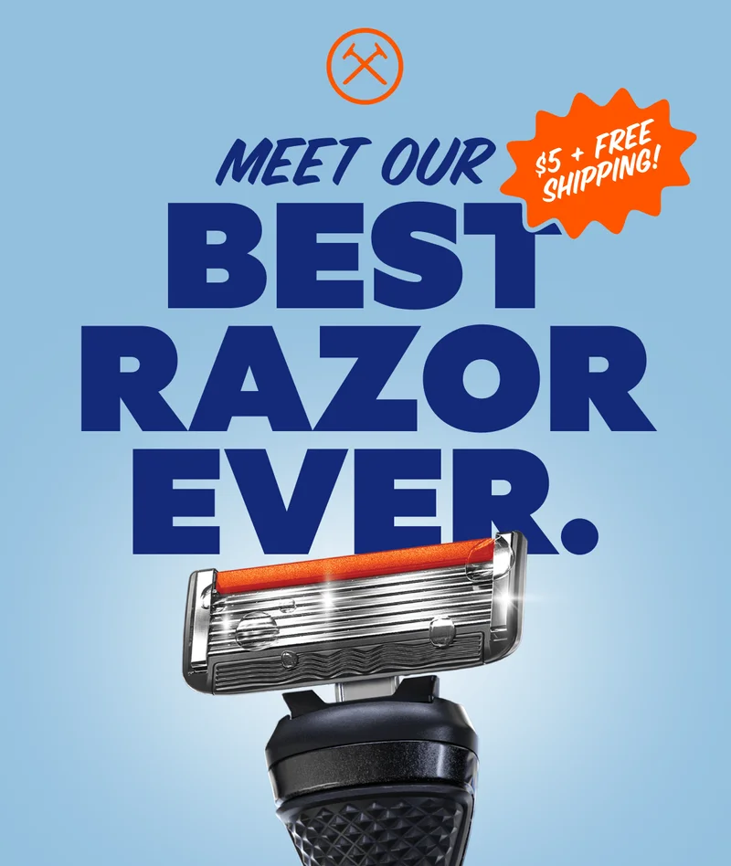 MEET OUR BEST RAZOR EVER. | JUST PAY $5+ FREE SHIPPING