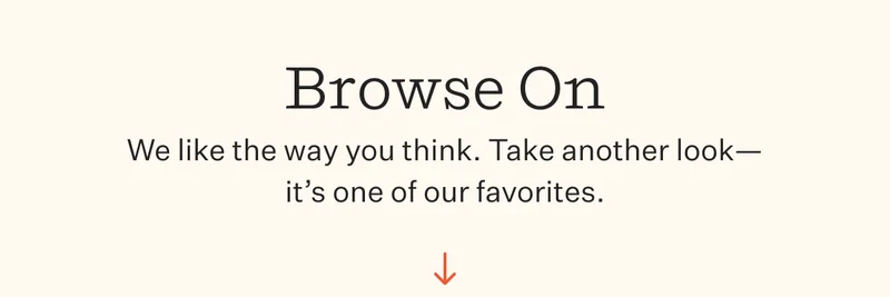 Browse On | We like the way you think. Take another look—it's on of our favorites.