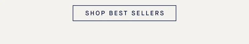 SHOP BEST SELLERS