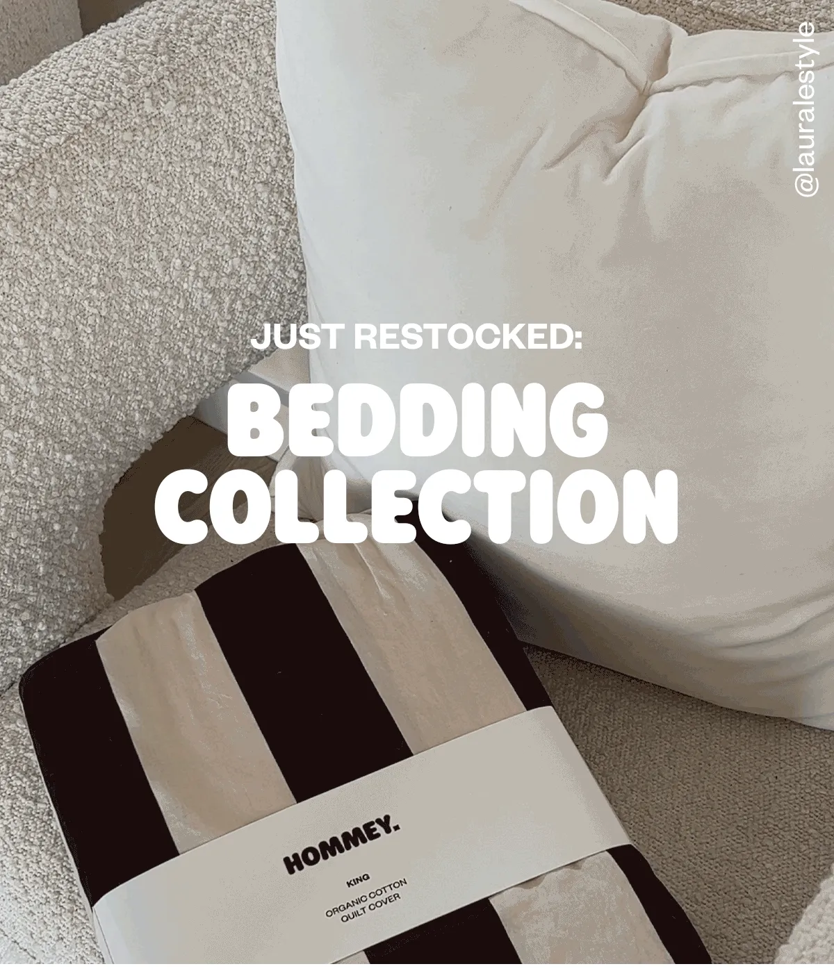 JUST RESTOCKED: BEDDING COLLECTION