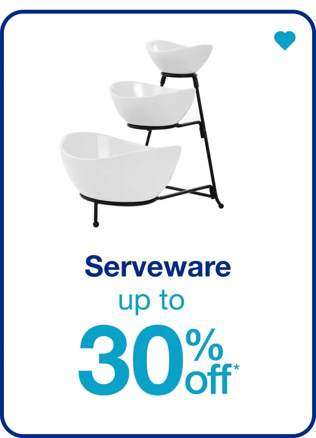 Up to 30% Off Serveware — Shop Now!