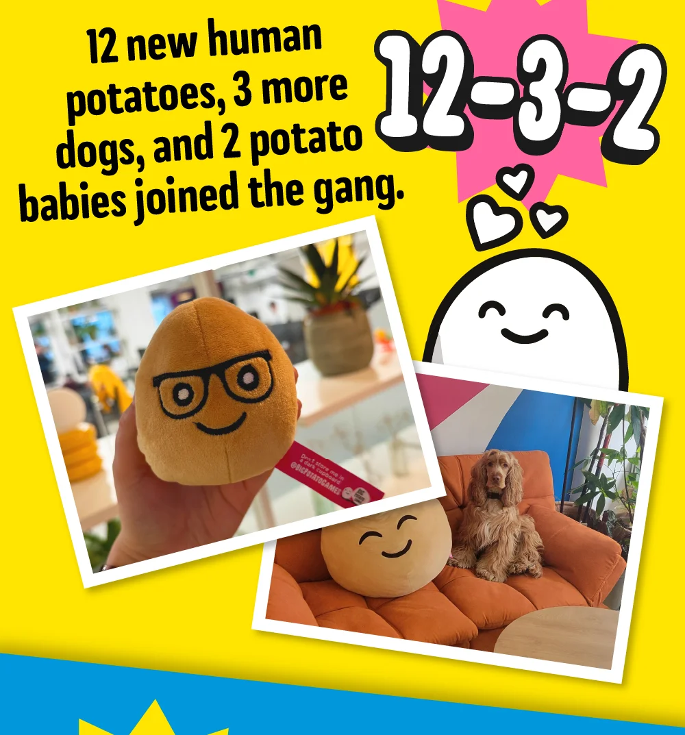12 new human potatoes