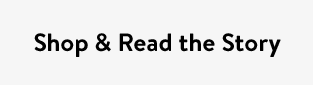 Shop & Read the Story