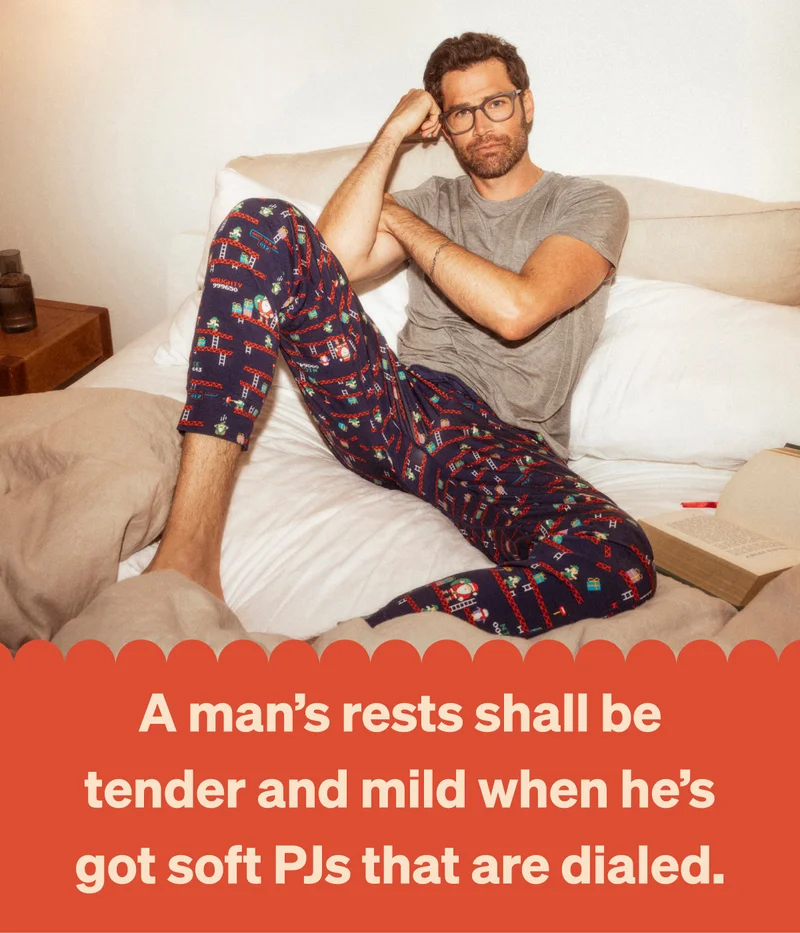A man’s rests shall be tender and mild when he’s got soft PJs that are dialed.