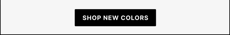 Shop new colors