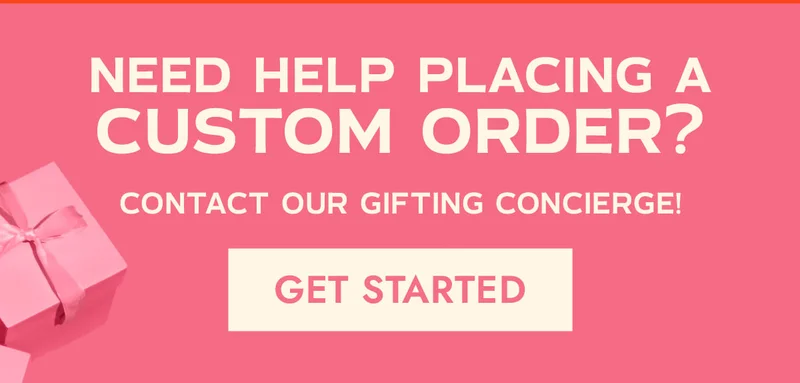 Contact our Gifting Concierge Contact our Gifting Concierge
