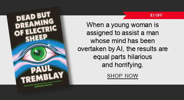 $3 Off When a young woman is assigned to assist a man whose mind has been overtaken by AI, the results are equal parts hilarious and horrifying.| SHOP NOW