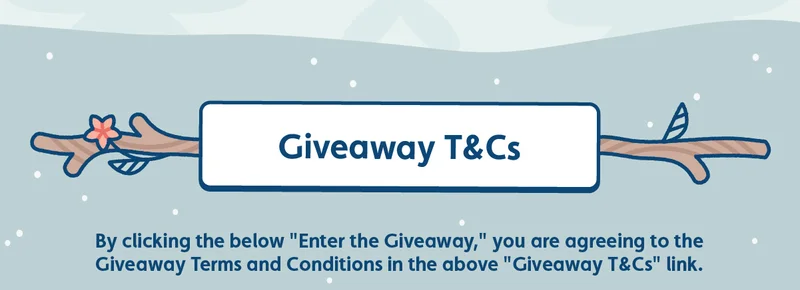Giveaway T&Cs. By clicking the below "Enter the Giveaway," you are agreeing to the Giveaway Terms and Conditions in the above "Giveaway T&Cs" link.