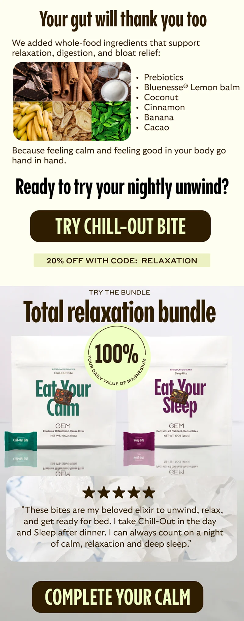 Chill-out with this whole-food Bite