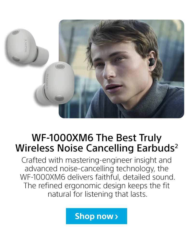 WF-1000XM6 | Shop now