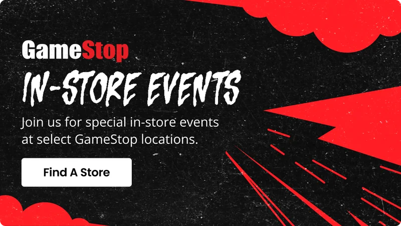 Join us for special in-store events at select GameStop locations. Find A Store
