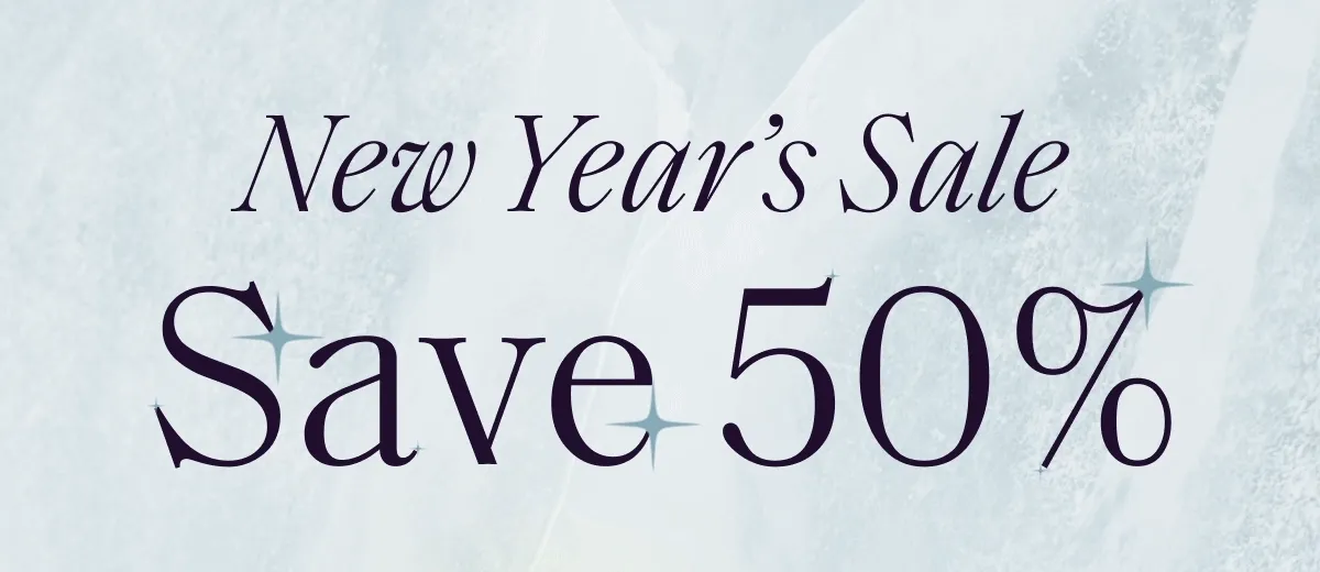New Year's Sale | Save 50%