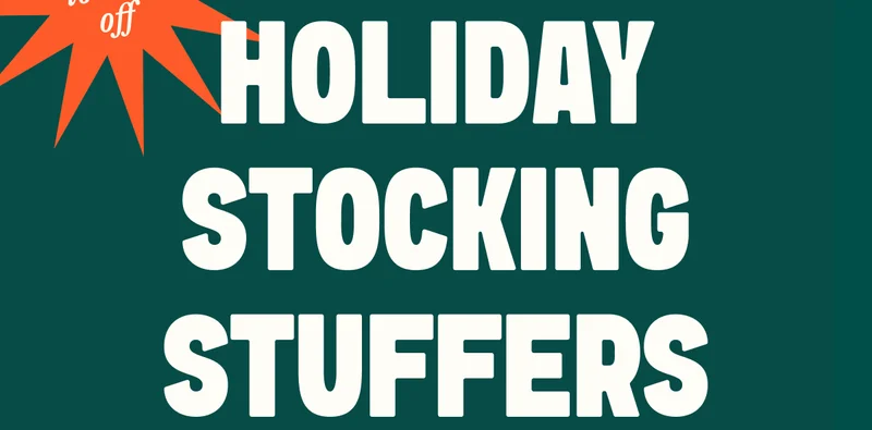 Holiday stocking stuffers